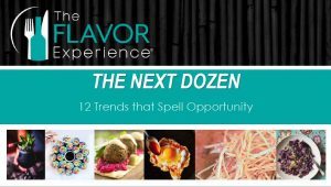 Flavor 2017: 12 Trends that Spell Opportunity